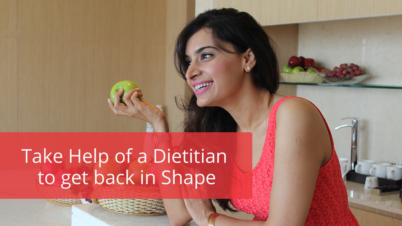 Take Help Of A Dietitian To Get Back In Shape
