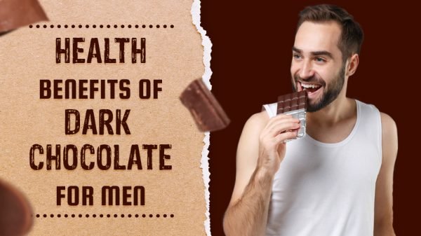 Health Benefits of Dark Chocolate for Men