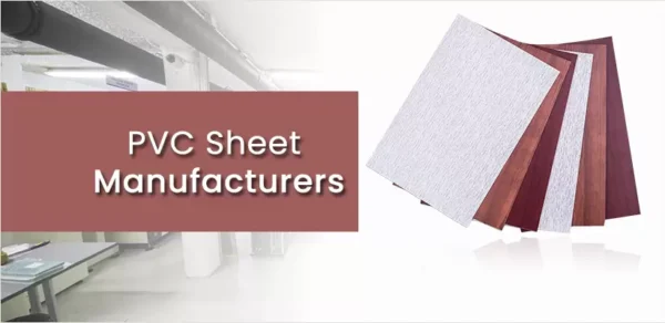 Affordable Yet Reliable- Why Indian PVC Sheet Suppliers are in High Demand